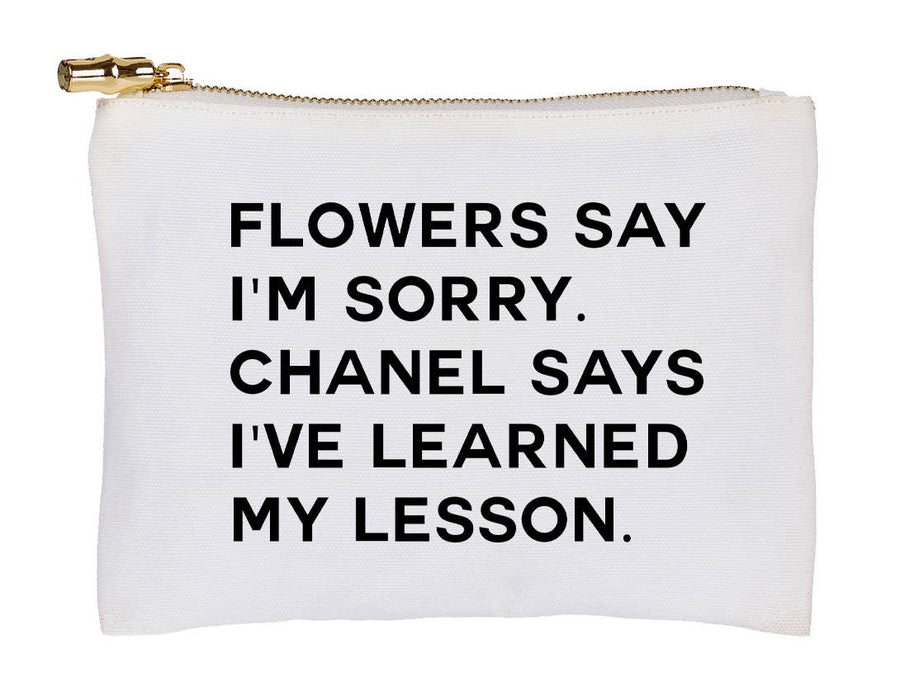 Flowers say I'm sorry. Louis Vuitton says I've learned my lesson.